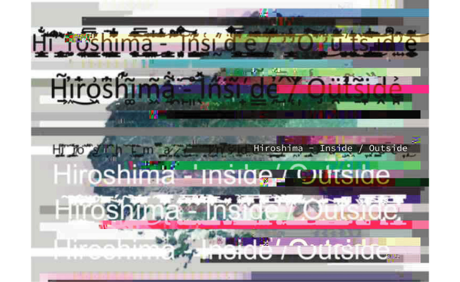 Souya Handa Projects+タメンタイ「Hiroshima - Inside/Outside」